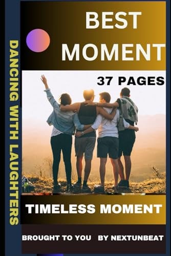 Best Moment Timeless Moment
