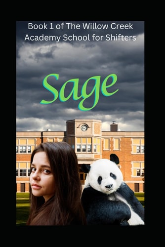 Sage Book 1 of The Willow Creek Academy for Shifters