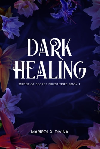 Dark Healing Order of Secret Priestesses Book 1