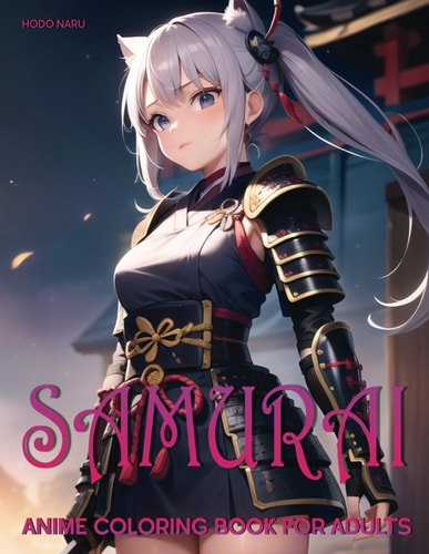 Samurai Anime Coloring Book for Adults