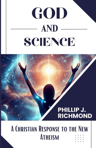 God and Science A Christian Response to the New Atheism