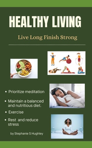 Healthy Living Live Long Finish Strong