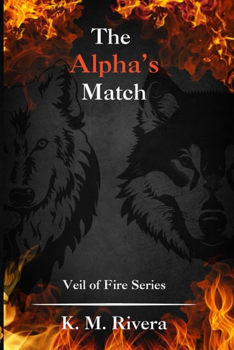 The Alpha's Match Veil of Fire Series