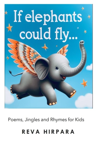 If Elephants Could Fly... Poems, Jingles and Rhymes for Kids