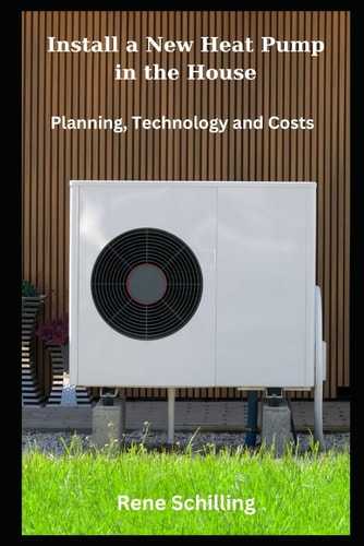 Install a New Heat Pump in the House Planning, Technology and Costs