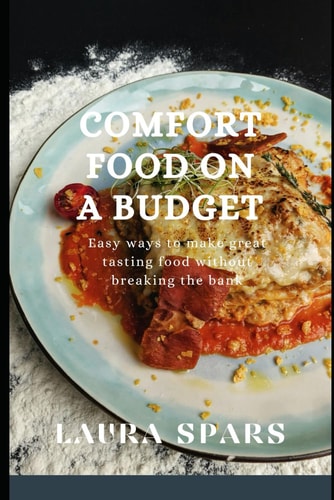 Comfort Food on A Budget Easy Ways to Make Affordable Tasty Meals