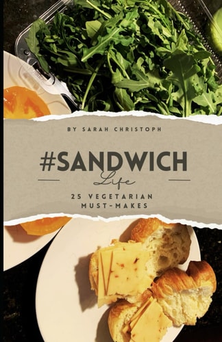 #SandwichLife 25 Vegetarian Must-Makes