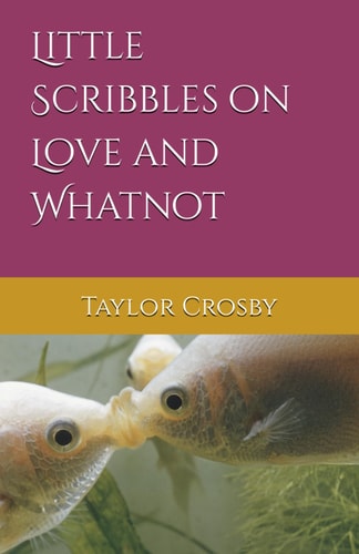 Little Scribbles on Love and Whatnot