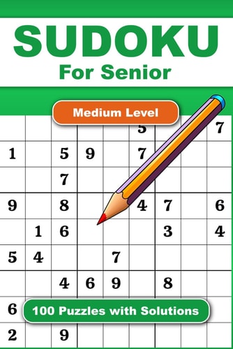 Sudoku For Senior Medium Level 100 Puzzles With Solution Adult Activities Book For Fun And Relaxation With Big Font As 1 Table Per Page. Convenient To Carrying With Traveling Size 6x9 Inches.
