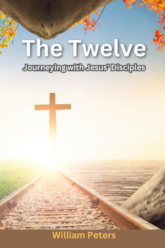 The Twelve Journeying with Jesus' Disciples