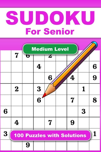 Sudoku For Senior Hard Level 100 Puzzles With Solution Adult Activities Book For Fun And Relaxation With Big Font As 1 Table Per Page. Convenient To Carrying With Traveling Size 6x9 Inches.