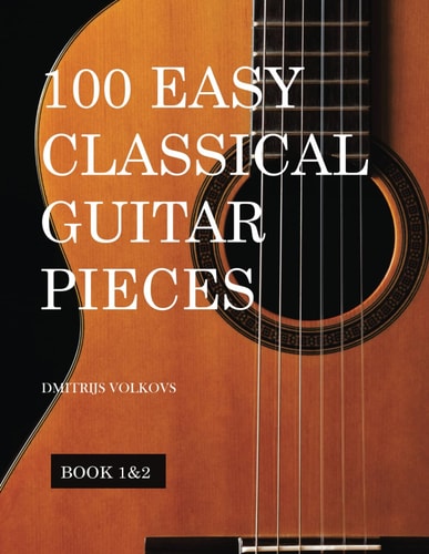 100 Easy Classical Guitar Pieces Book 1&2 In Standard Notation and Tablature