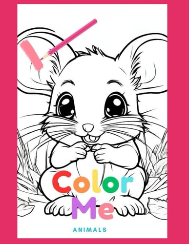 Color Me Animal Coloring Book for Boys and Girls