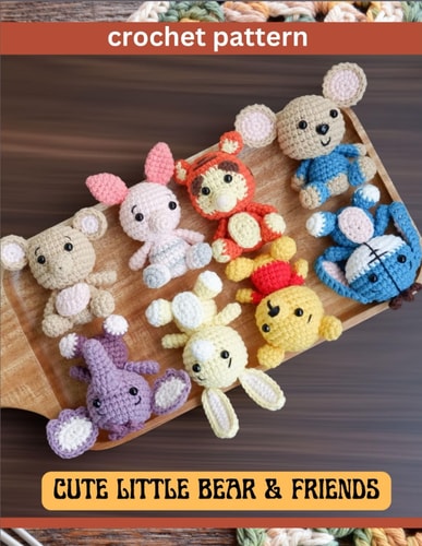 Cute Little Bear & Friend Crochet Pattern Amigurumi Activity Project Book for All Levels with Image and Instruction Animals Bear Pig Kangaroo Mouse Tiger Elephant Rabbit