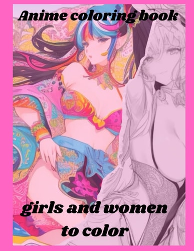 Anime Coloring Book for Adults Girls and Women to Color. Beautiful Designs of Anime Culture.