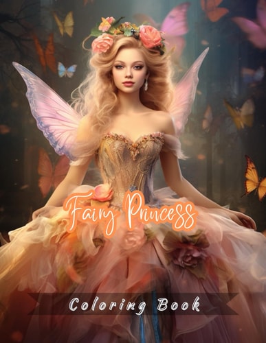 Fairy Princess Coloring Book Calming and Relaxing Drawing for Adults and Teenagers