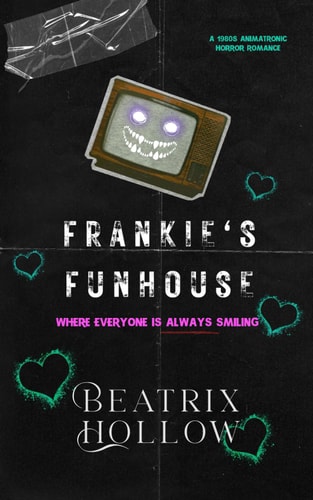 Frankie's Funhouse Animatronic Horror Romance