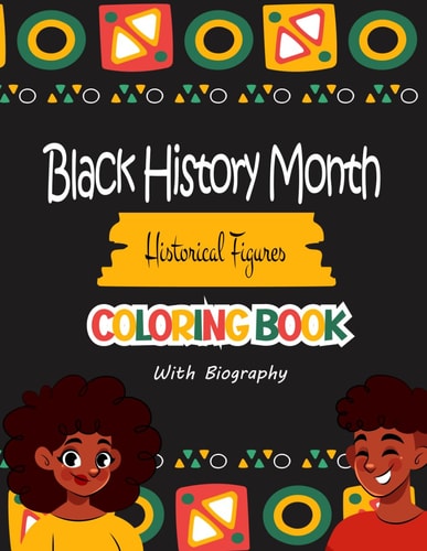 Black History Month Historical Figures COLORING BOOK 29 Inspiring Black Heroes to Color and Learn About