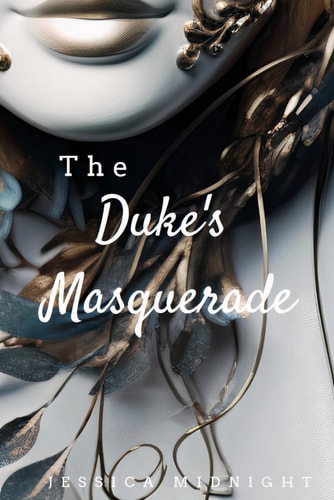 The Duke's Masquerade A Historical Romance Novel