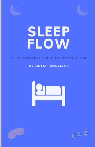 Sleep Flow A No Nonsense Guide To Better Sleep