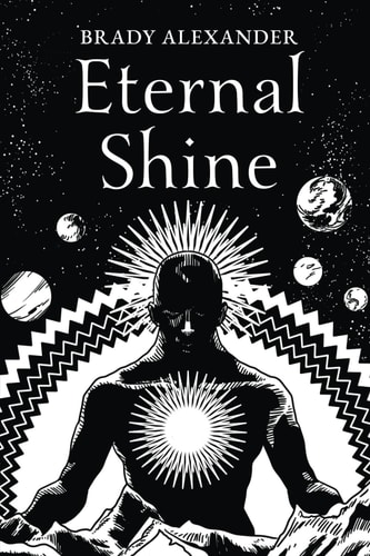 Eternal Shine A Short Collection of Poetry