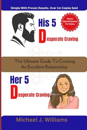 His 5 Desperate Craving Her 5 Desperate Craving The Ultimate Guide To Create An Excellent Relationship