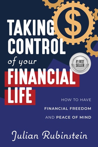 Taking Control of Your Financial Life How to Have Financial Freedom and Peace of Mind