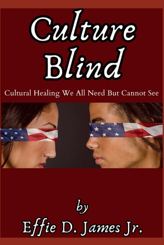 Culture Blind Cultural Healing We All Need But Can't See