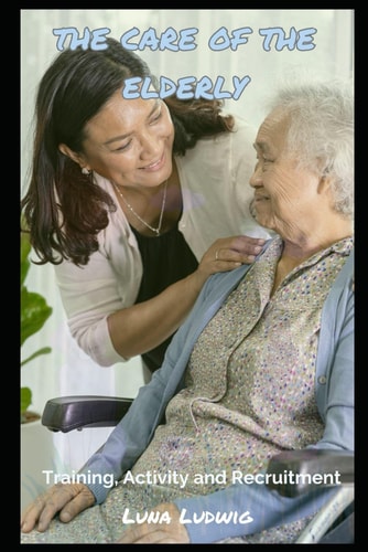 The Care of the Elderly Training, Activity and Recruitment