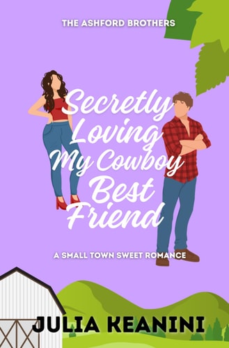 Secretly Loving My Cowboy Best Friend