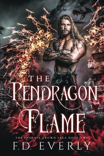 The Pendragon Flame Book 2 of The Phoenix Crown Saga