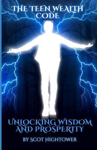 The Teen Wealth Code Unlocking Wisdom and Prosperity