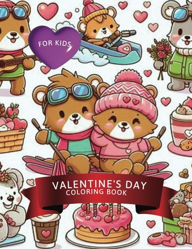 Valentine's Day Coloring Book For Kids Fun Designs with Cute Animals, Hearts, Balloons And Much More! (Valentines Gift for Kids)