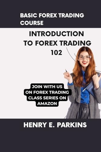 Basic Forex Trading Course Introduction to Forex Trading 102