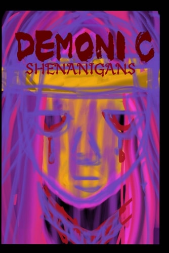 Demonic Shenanigans 1 A Silly Dark Fantasy