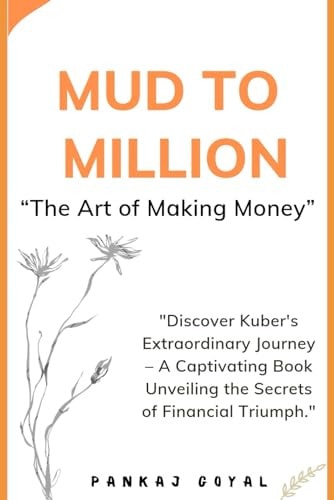 MUD to MILLION "The Art of Making Money"