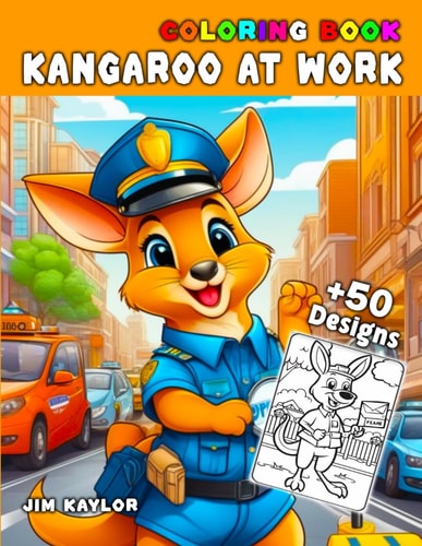 Coloring Book Kangaroo at Work Explore the World of Careers and Professions Ages 3-12 Years