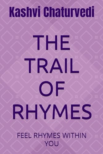 The Trail of Rhymes Feel Rhymes Within You