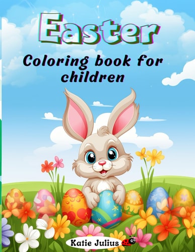 Easter Coloring Book for Children Fifty Drawings to Color for Kids Aged 4 to 10