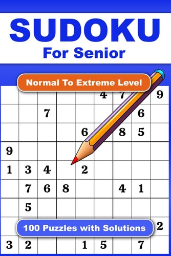 Sudoku For Senior Normal To Extreme Level 100 Puzzles With Solution Adult Activities Book For Fun And Relaxation With Big Font As 1 Table Per Page. 4 Levels. Convenient To Carrying With Traveling Size 6x9 Inches.