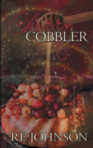 Cherry Cobbler A Newborn City Shifter Valentine's Novella (w/ Bonus Content)