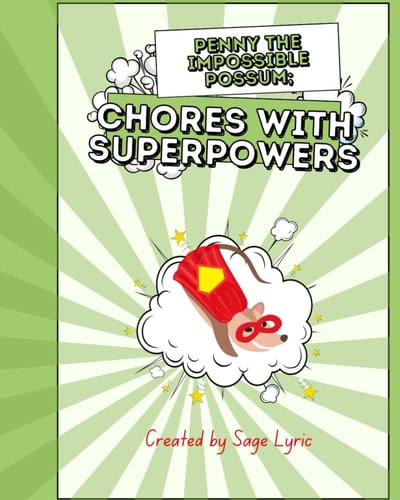 Penny The Impossible Possum Chores with Superpowers