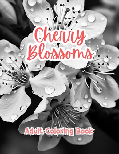 Cherry Blossoms Coloring Book For Adults Grayscale Images By TaylorStonelyArt Volume I