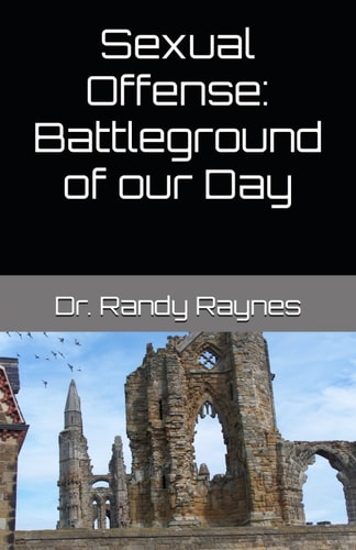 Sexual Offense Battleground of Our Day