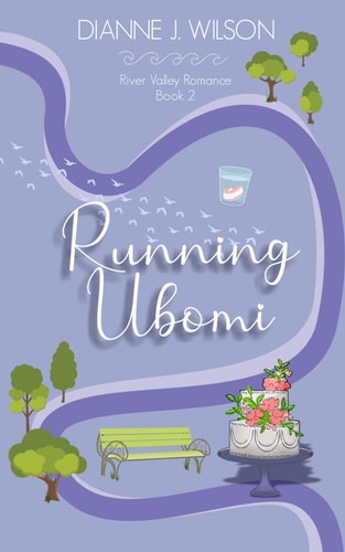 Running Ubomi Faith, Friendship & Love - Small Town Contemporary Women's Fiction.