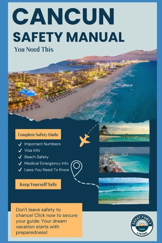 How To Keep Safe In Cancun Is Cancun Dangerous? Protect Yourself With Expat Family Living's Guide: Traveling To Cancun Mexico Safely