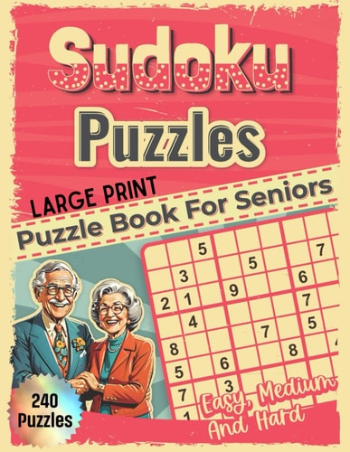 Sudoku Puzzles Puzzle Book for Seniors: Large Print Edition