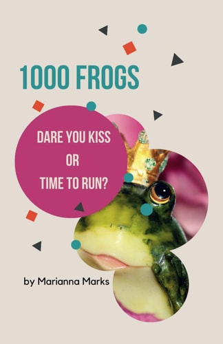1000 Frogs - Dare You Kiss Or Time to Run?