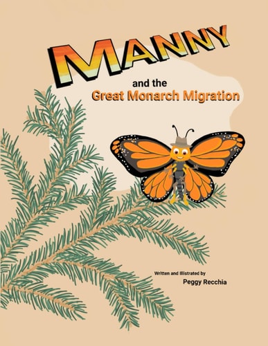 Manny and the Great Monarch Migration Book 3 of Save the Earth Series