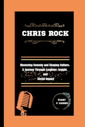 Chris Rock Mastering Comedy and Shaping Culture: A Journey Through Laughter, Insight, and Social Impact